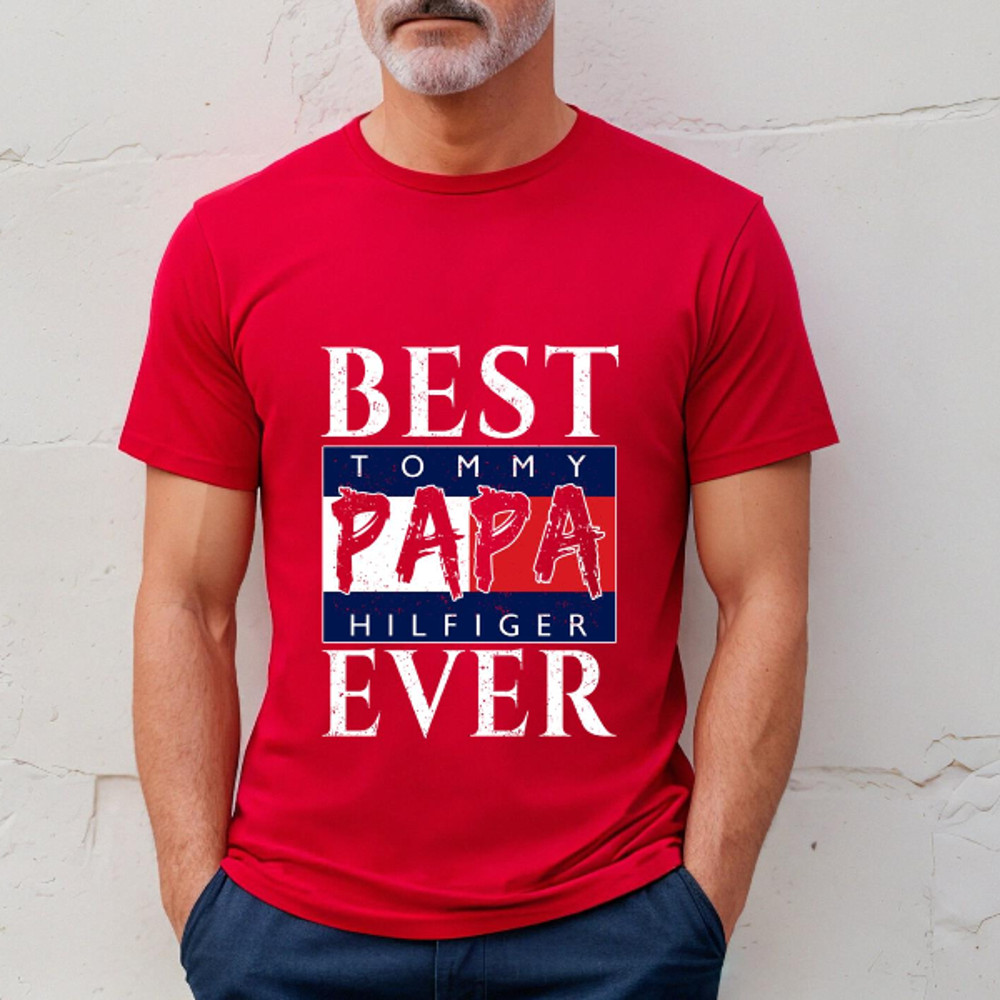 Best Tommy Hilfiger Papa Ever Fathers Day Gift TShirt03red03redjpg