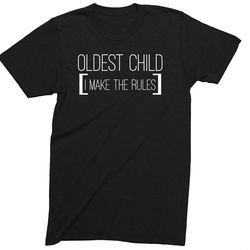 Oldest Child Men's Funny T-Shirt, Adults Comedy T-Shirts Unisex Novelty T Shirt, Mens Tshirt