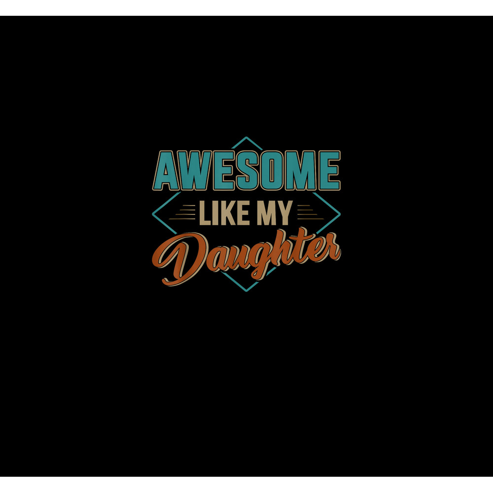 Awesome like my daughter for dad on fathers day.jpg