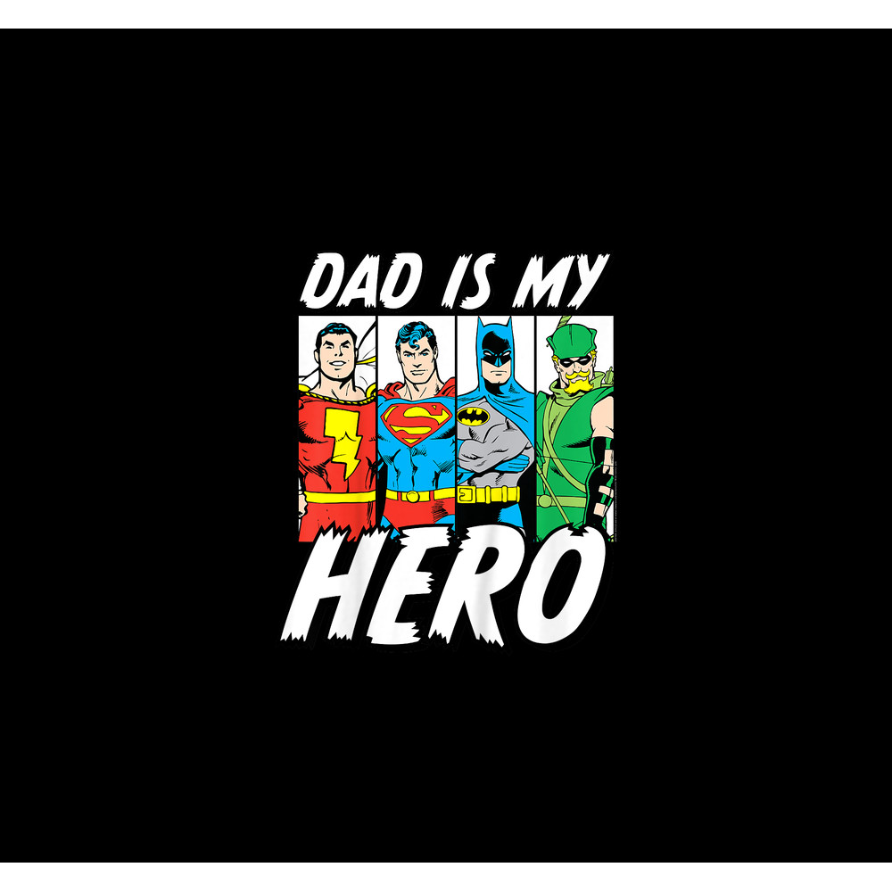 DC Comics Fathers Day Justice League Dad Is My Hero.jpg