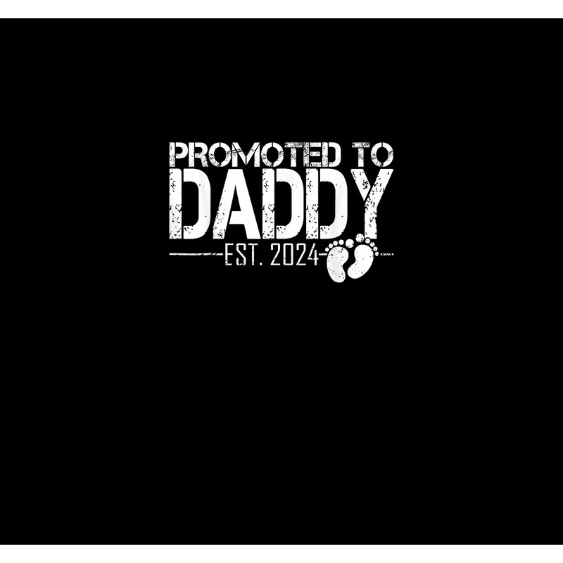 Fathers Day First Time Dad 2024 Promoted to Daddy Est 2024.jpg