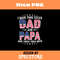 Fathers Day I Have Two Titles Dad And Papa Fathers Day.jpg