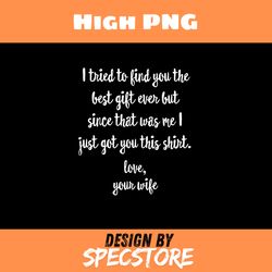 funny fathers day or birthday gift from wife to husband png, father day png, dad png, high png, digital download