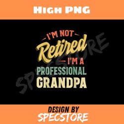 grandpa shirts for men funny fathers day retired grandpa png, dad png, high png, digital download