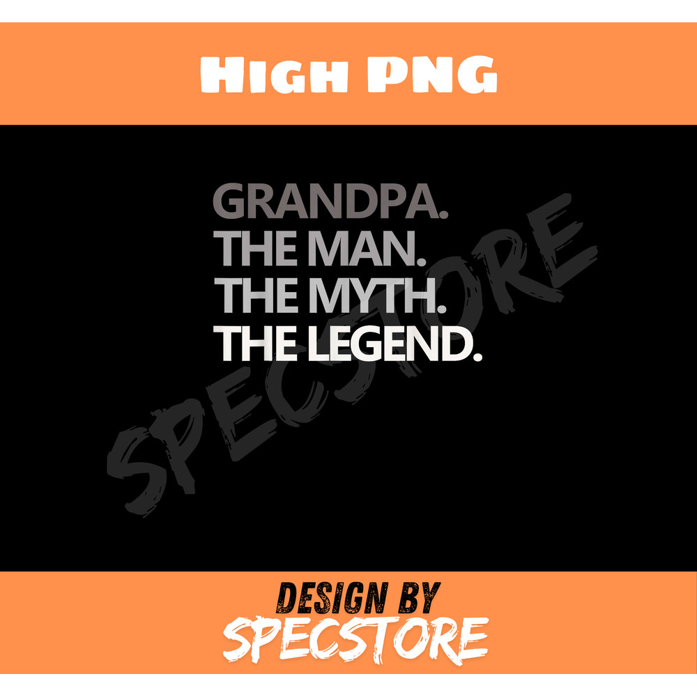 GRANDPA THE MAN THE MYTH THE LEGEND Men Gift Fathers Day.jpg