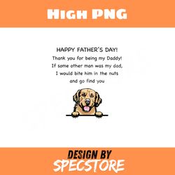 happy fathers day thank you for being my daddy dog lovers png, dad png, high png, digital download