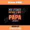 Happy My First Fathers Day As A Papa 2024 Daddy Father Dad.jpg