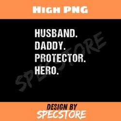 husband daddy protector hero fathers day gift for dad wife png, dad png, high png, digital download