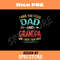 I Have Two Titles Dad And Grandpa Fathers Day Grandpa Gift.jpg