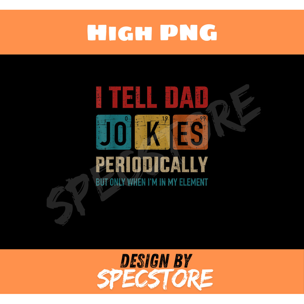 I tell dad jokes periodically element vintage fathers day.jpg