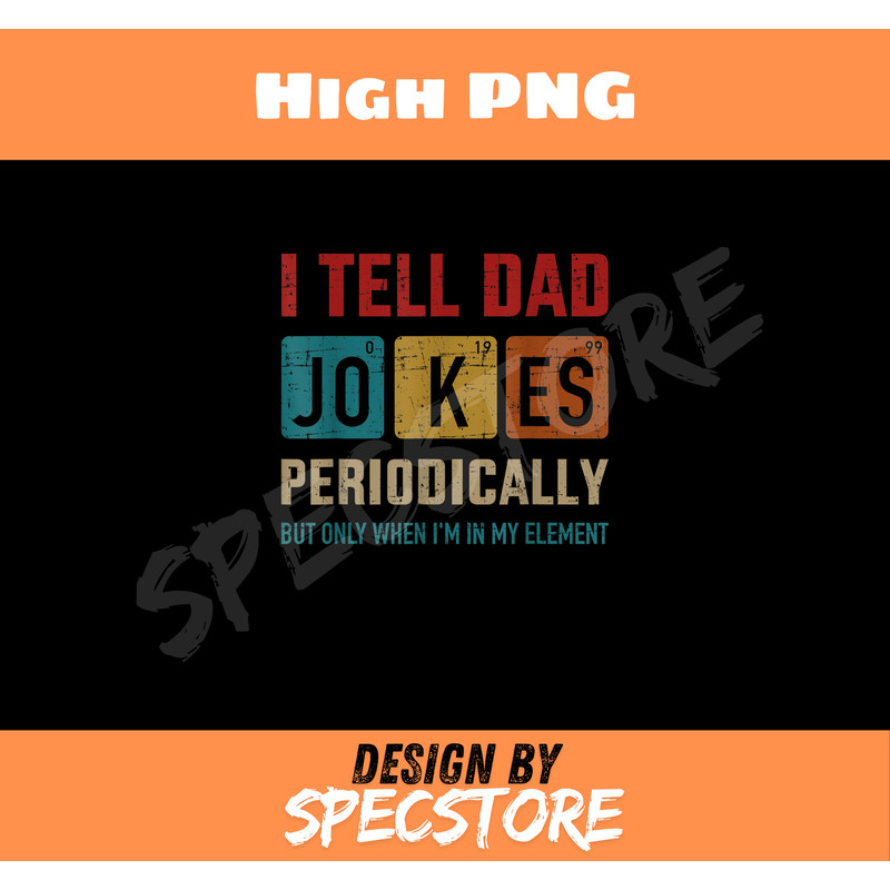 I tell dad jokes periodically element vintage fathers day.jpg