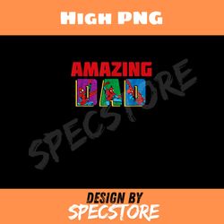 marvel spiderman amazing dad birthday fathers day png, father png high png, digital download