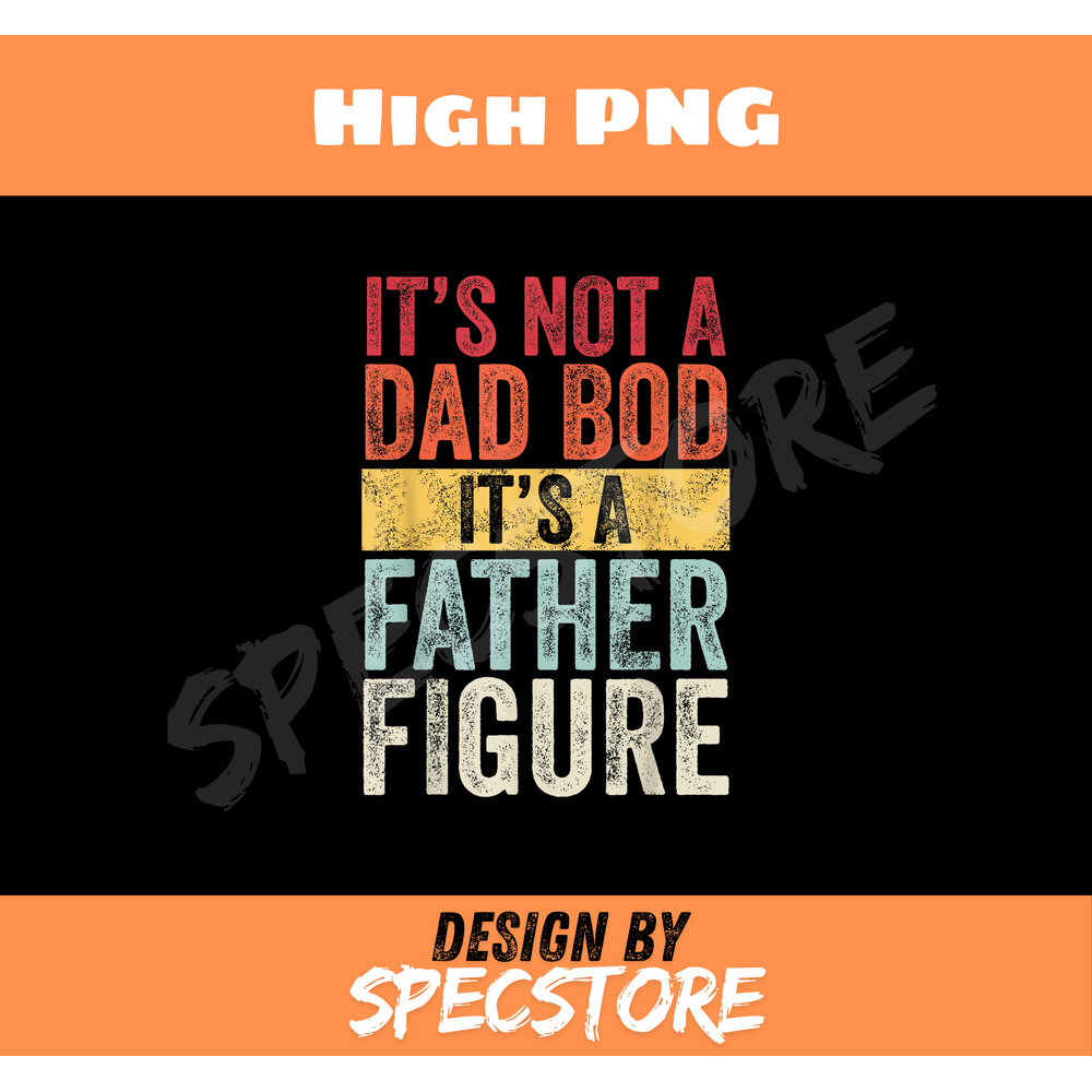 Mens Its Not A Dad Bod Its A Father Figure Funny Retro VintageShort Sleeve.jpg