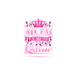 happy mothers day mom you are the queen pink graphic