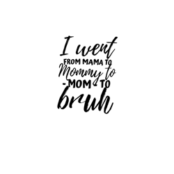 i went from mom bruh shirt funny mothers day gifts for mom