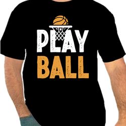 Play Ball Basketball Png 300 DPI To Create Design Instant Download