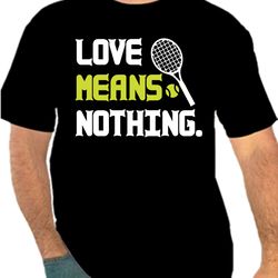 Love Means Nothing tennis Png 300 DPI To Create Design Instant Download