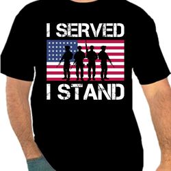 I Served I Stand National Independence Day Png 300 DPI To Create USA Design Instant Download