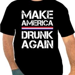 Make America Drunk Again National Independence Day Png 300 DPI To Create USA Design Instant Download