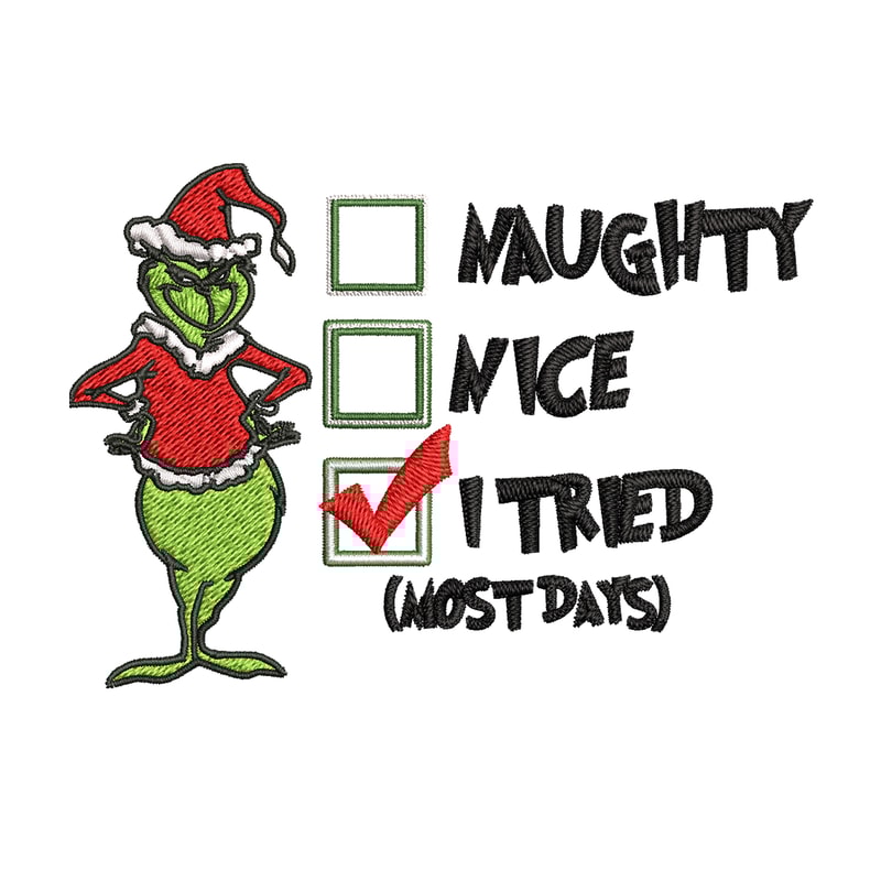 Naughty Nice I Tried Grinch Embroidery design, Grinch Christmas Embroidery, Grinch design, logo shirt, Digital download..jpg