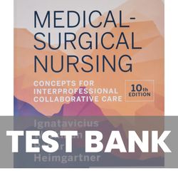 Test Bank Medical Surgical Nursing 10th Edition Ignatavicius 9780323612425