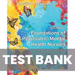 Test Bank Varcarolis Foundations of Psychiatric Mental Health Nursing 9th Edition 9780323697071