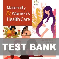 Maternity and Womens Health Care 13th Edition TEST BANK 9780323810180
