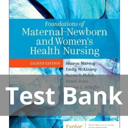 Foundations of Maternal Newborn Nursing and Womens Health Nursing 8th Edition TEST BANK 9780323827386
