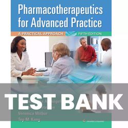 Pharmacotherapeutics for Advanced Practice A Practical Approach 5th Edition TEST BANK 9781975160593