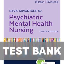 Davis Advantage for Psychiatric Mental Health Nursing 10th Edition TEST BANK 9780803699670