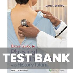 Bates Guide To Physical Examination and History Taking 13th Edition TEST BANK 9781496398178
