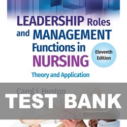 Leadership Roles and Management Functions in Nursing 11th Edition TEST BANK 9781975193065
