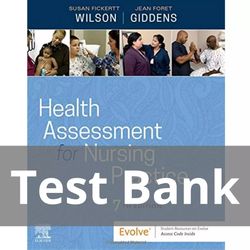 Health Assessment for Nursing Practice 7th Edition TEST BANK 9780323661195