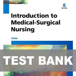 Introduction to Medical Surgical Nursing 6th Edition TEST BANK 9781455776412