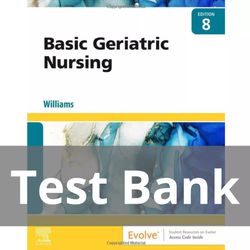 Basic Geriatric Nursing 8th Edition TEST BANK 9780323826853