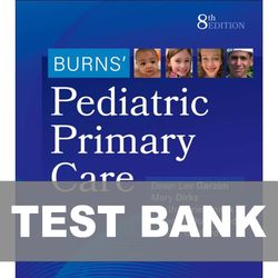 Burns Pediatric Primary Care 8th Edition TEST BANK 9780323882316