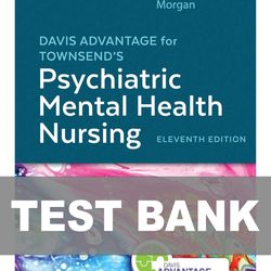 Davis Advantage for Townsends Psychiatric Mental Health Nursing 11th Edition TEST BANK 9781719648240