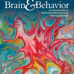 Brain & Behavior: An Introduction to Behavioral Neuroscience 5th Edition