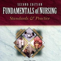 Fundamentals of Nursing: Standards and Practices 2nd Edition