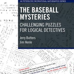 The Baseball Mysteries (AK Peters/CRC Recreational Mathematics Series) 1st Edition