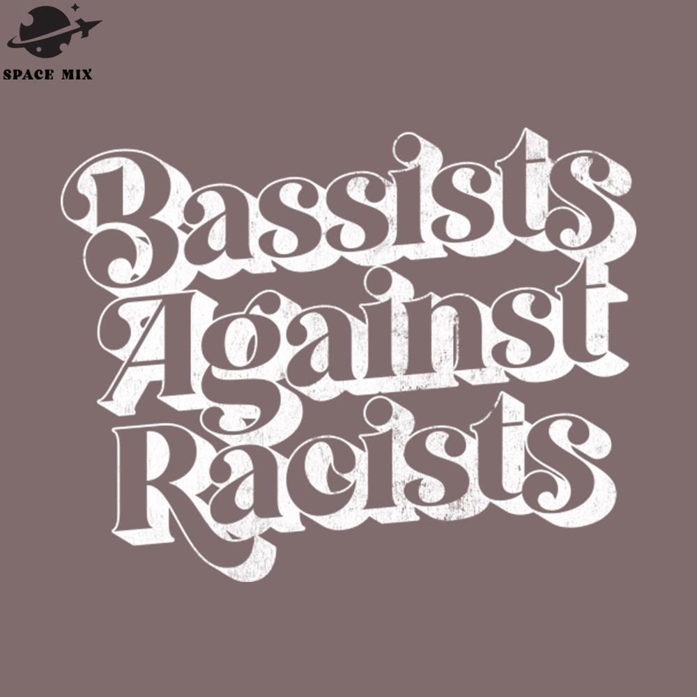 SM2212231014-Bassists Against Racists PNG Design.jpg