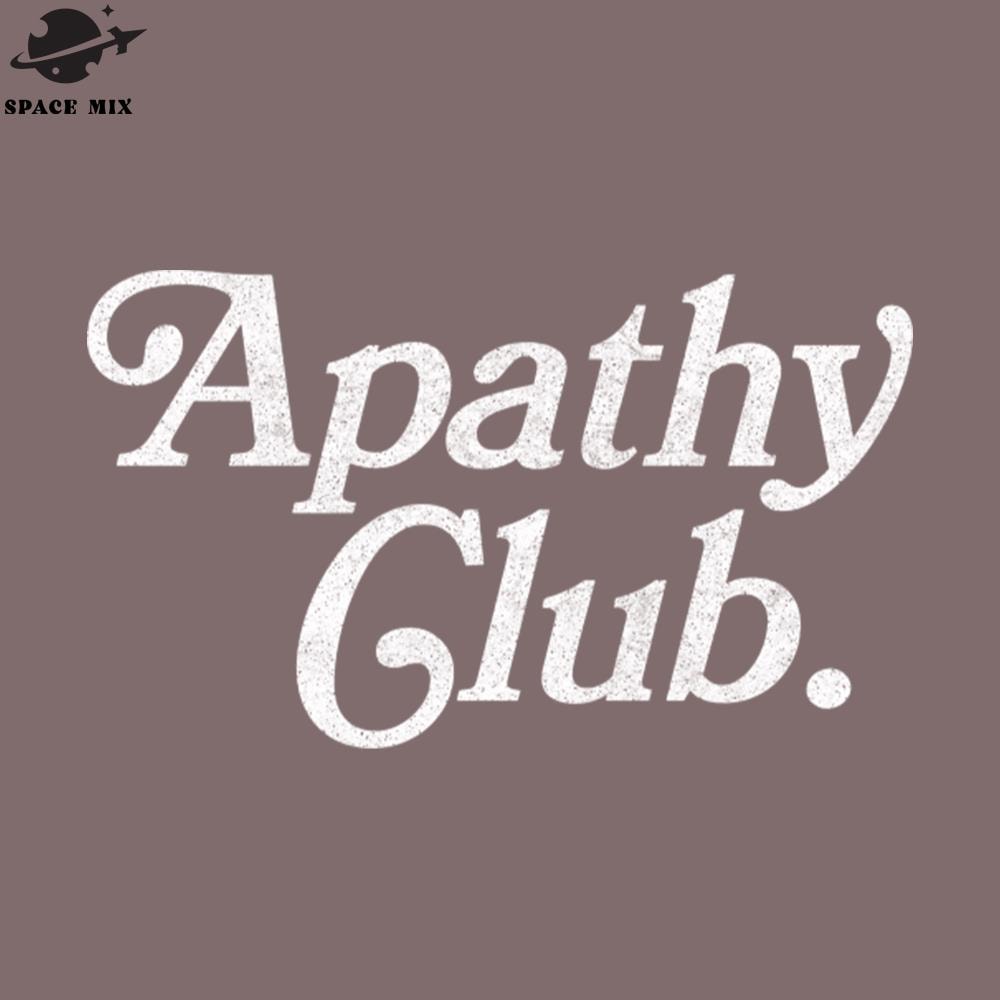 SM221223597-Apathy Club PNG Design.jpg