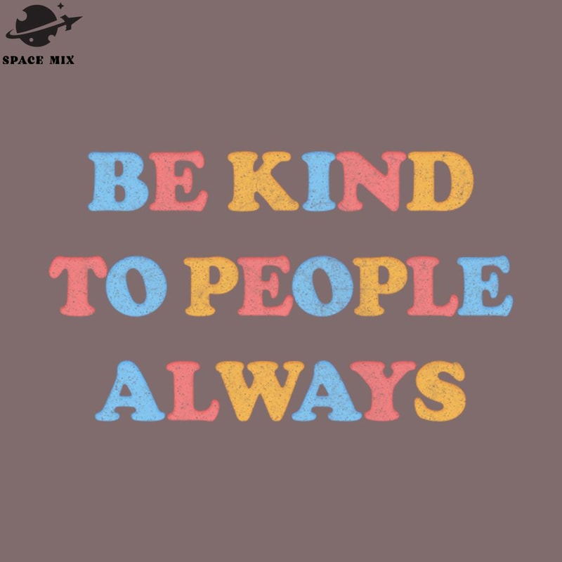 SM2212231059-Be Kind To eople Always Kindness Typography PNG Design.jpg