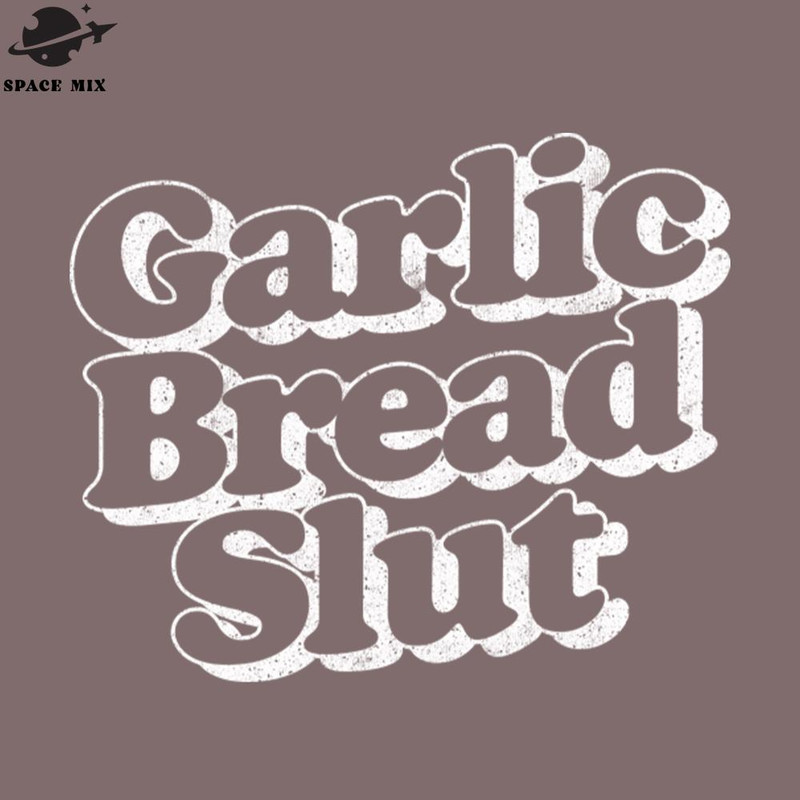 SM221223658-arlic Bread Slut PNG Design.jpg