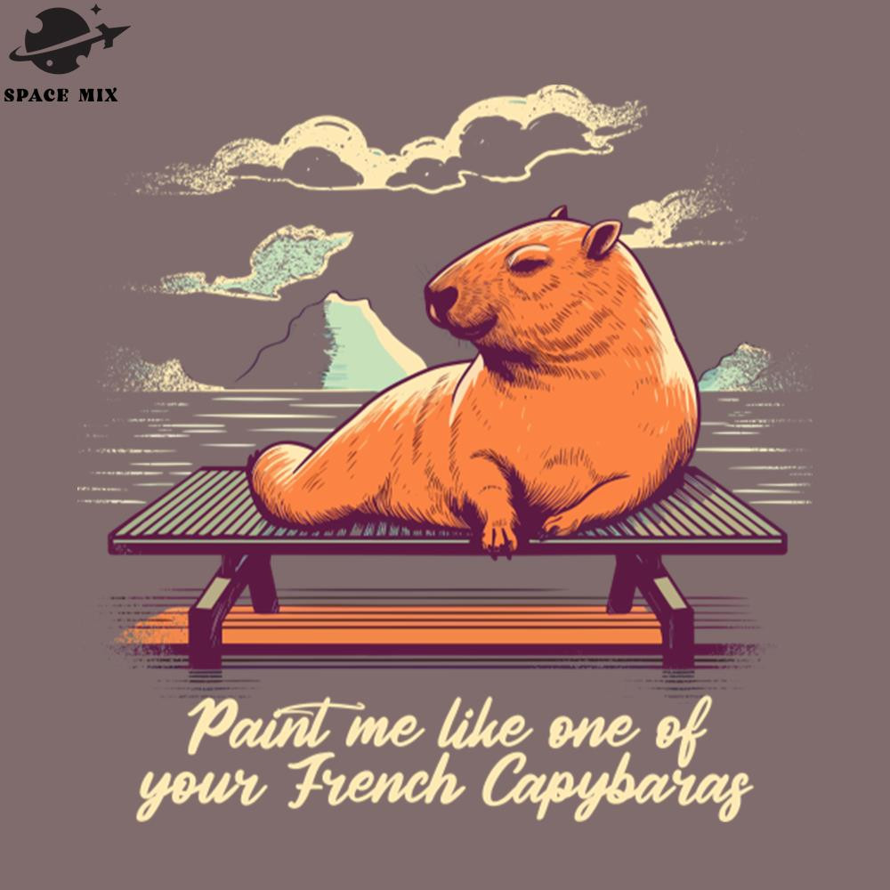 SM221223312-aint me like one of your French Capybaras PNG Design.jpg
