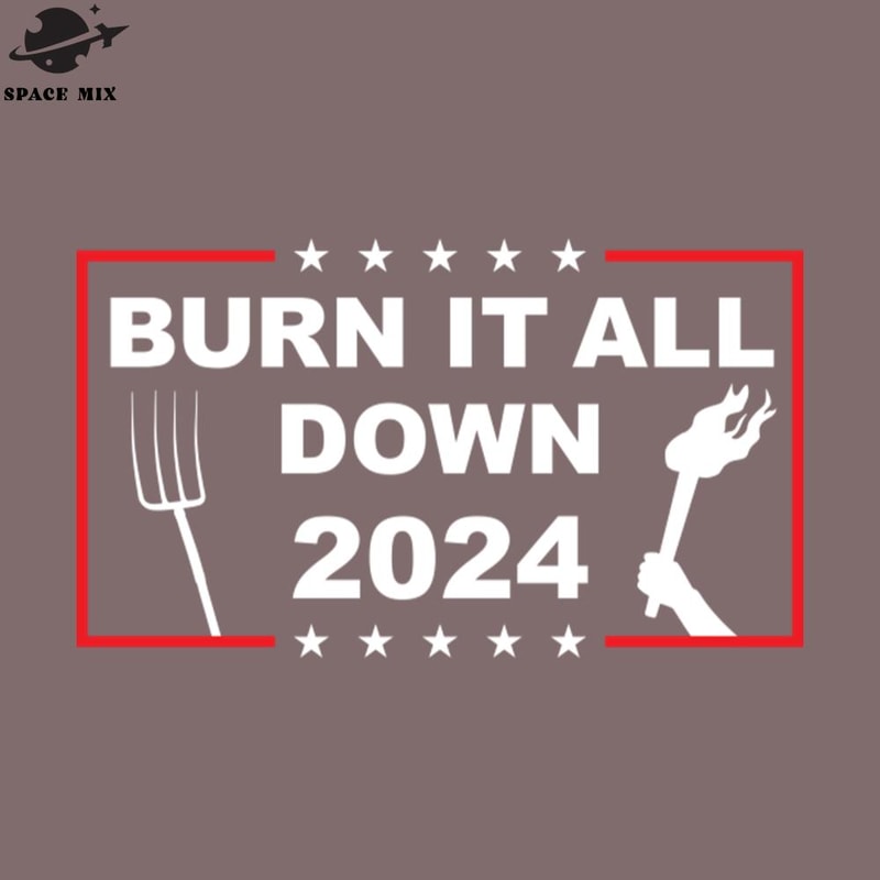 SM2212231724-Burn It All Down PNG Design.jpg