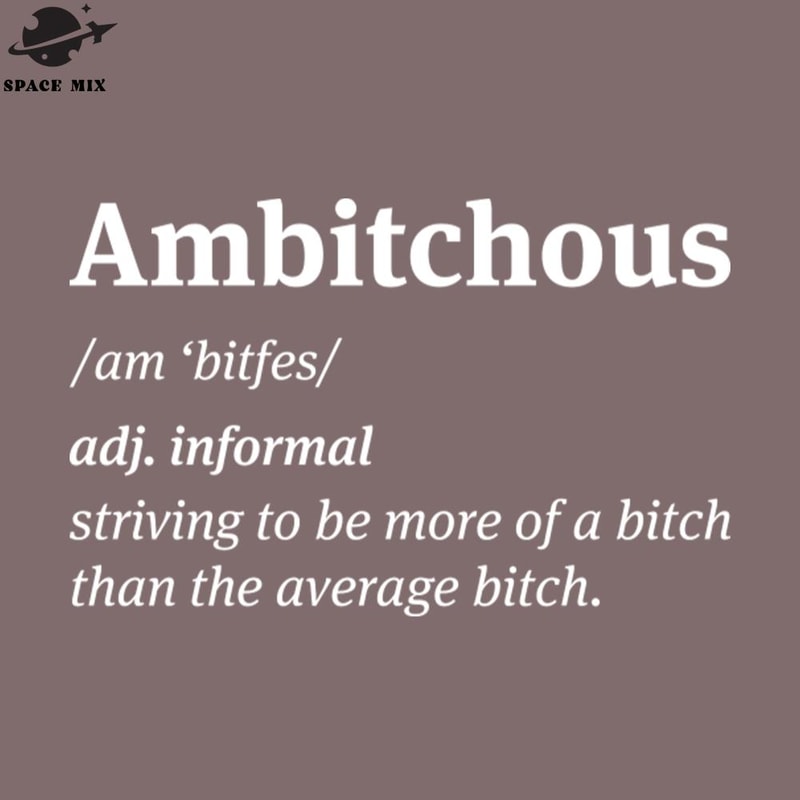 SM221223462-Ambitchous Definition Funny T Shirts Sayings Funny T Shirts For Women SarcasticT Shirts PNG Design.jpg