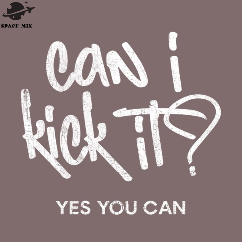 SM2212231825-Can I Kick It PNG Design.jpg