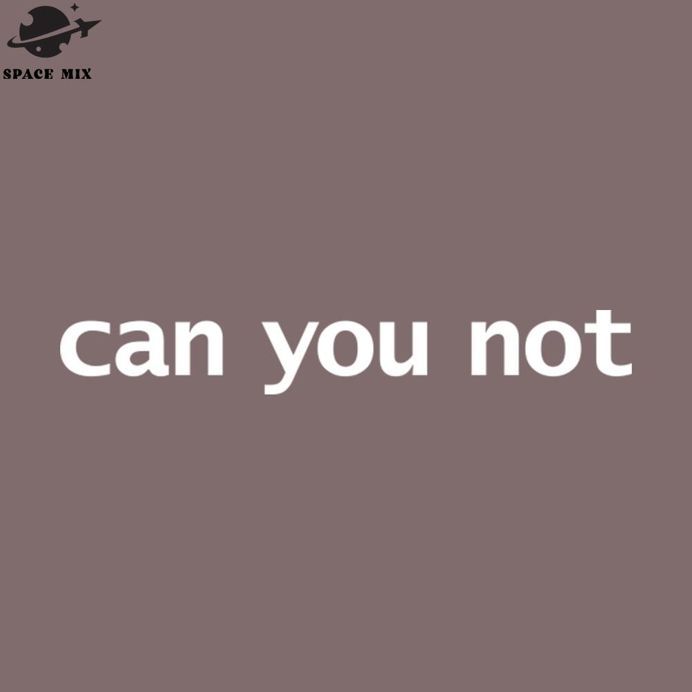 SM2212231833-Can You ot Funny Typography PNG Design.jpg