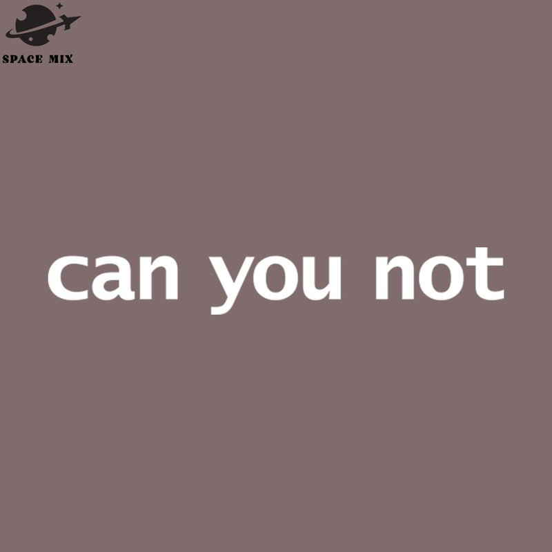 SM2212231833-Can You ot Funny Typography PNG Design.jpg